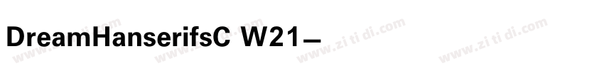 DreamHanserifsC W21字体转换 DreamHanserifsC W21字体转换